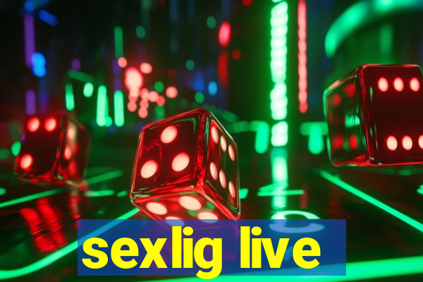 sexlig live